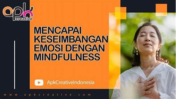 Latihan Mindfulness Untuk Keseimbangan Emosi